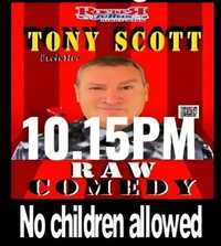 Tony Scott Tony Scott at Rockerfellas — Wed, Oct 21 10:15 pm