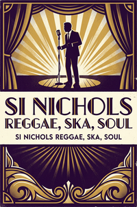 Si Nichols Reggae, Ska, Soul at Silver Dollar — Fri, Oct 9 11:00 pm