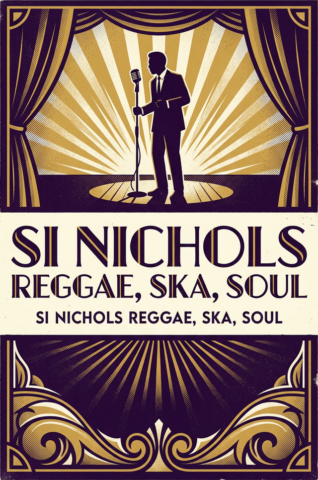 Si Nichols Reggae, Ska, Soul Si Nichols Reggae, Ska, Soul at Silver Dollar — Benidorm event poster