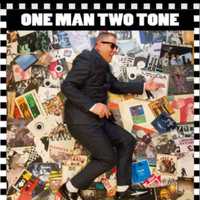 One Man Two Tone One Man Two Tone at Tropical Bar — Sun, Oct 11 1:15 am